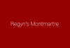 Regyn's Montmartre